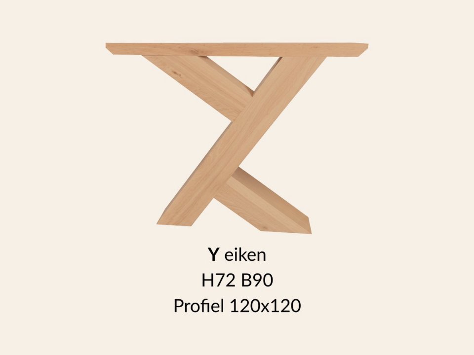 Eiken onderstel Y speciaal - 72 cm hoog - 90 cm breed. Profiel 120 × 120 mm